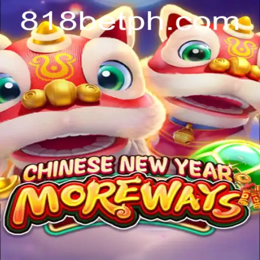 Understanding CHINESENEWYEARMOREWAYS: An Exciting Slot Game at 818 Casino
