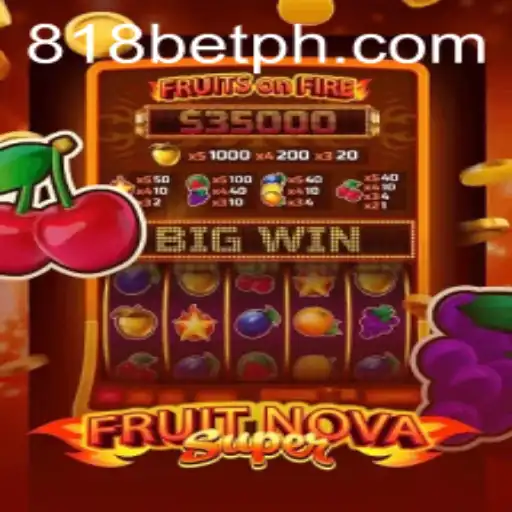 Exploring FruitNovaSuper and Its Thrilling Experience at 818 Casino